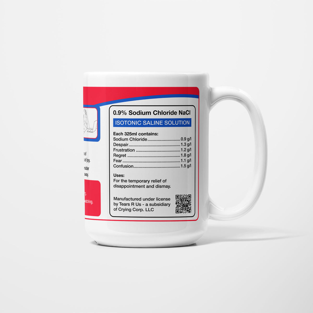Side of the 15oz Politics Student Tears mug: ingredients panel listing 0.9% sodium chloride with despair, frustration, regret, fear and confusion