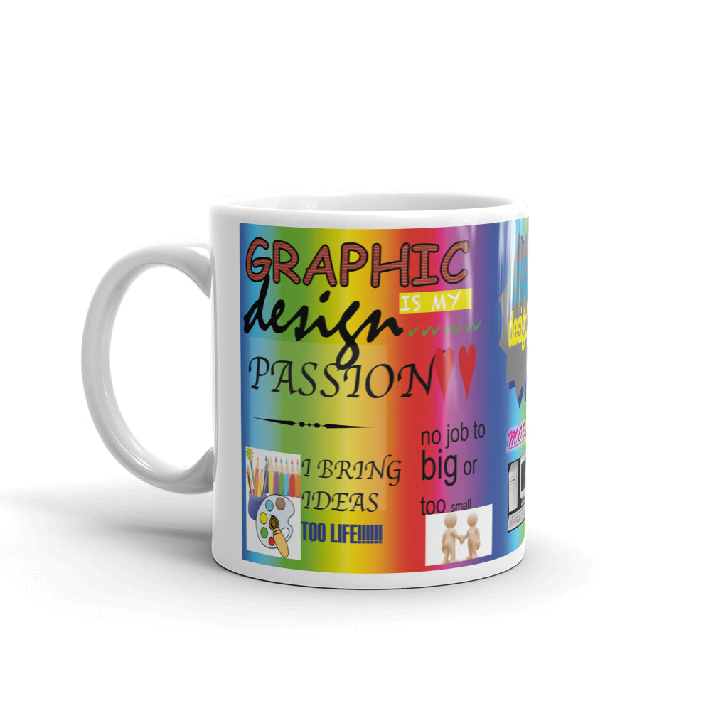 Graphic Design is my Passion Mug