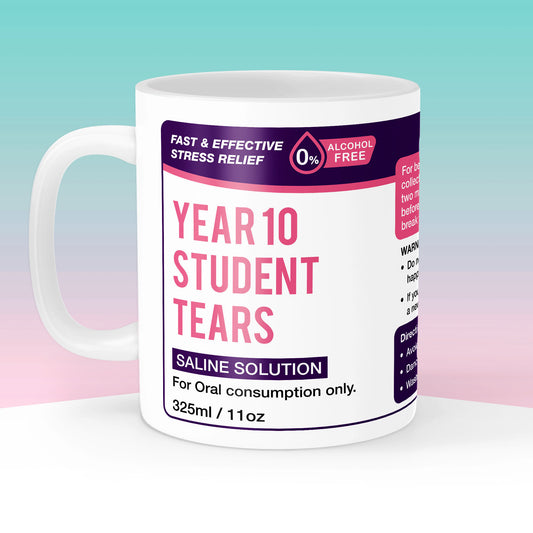 Year 10 Student Tears Mug