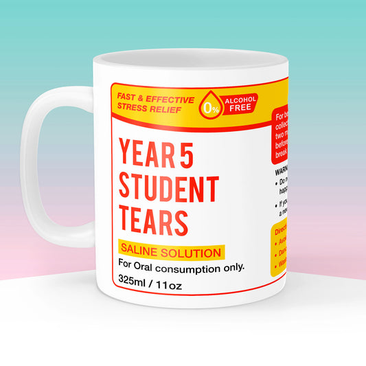 Year 5 Student Tears Mug