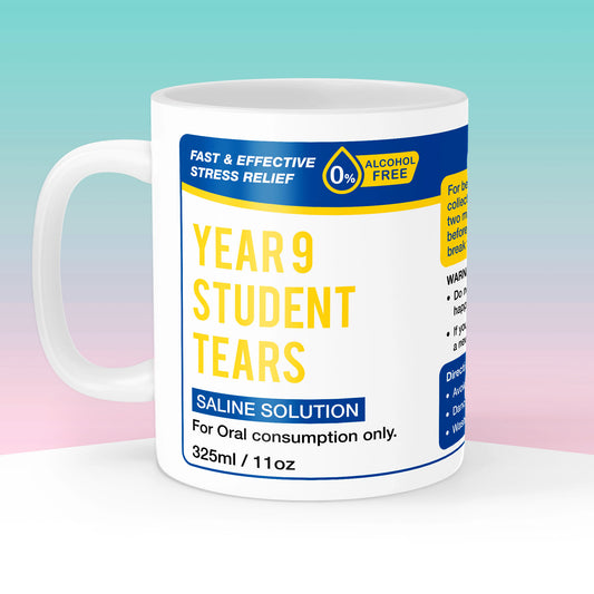 Year 9 Student Tears Mug