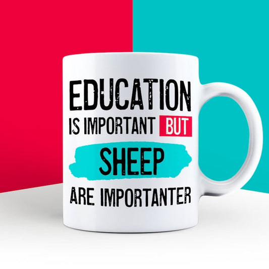 Education is Important but Sheep are Importanter Mug
