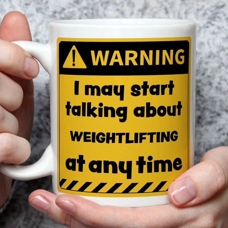 Warning! I May Start Talking About Weightlifting at Any Time Mug