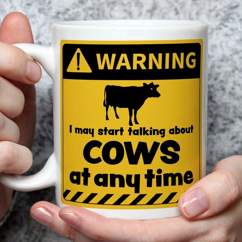 Warning! I May Start Talking About Cows at Any Time Mug