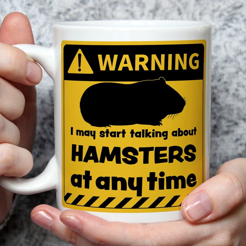 Warning! I May Start Talking About Hamsters at Any Time Mug