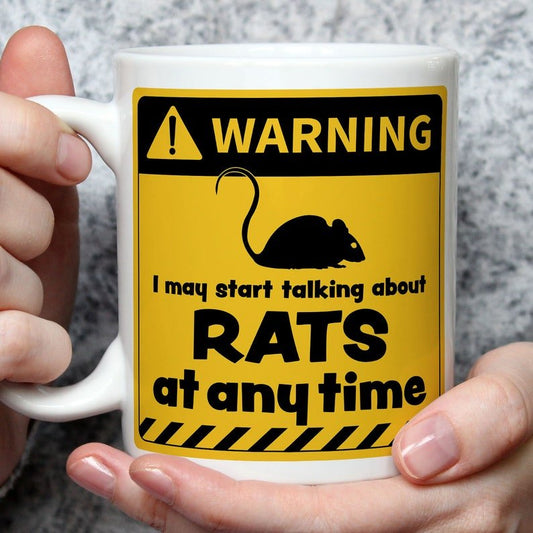 Warning! I May Start Talking About Rats at Any Time Mug