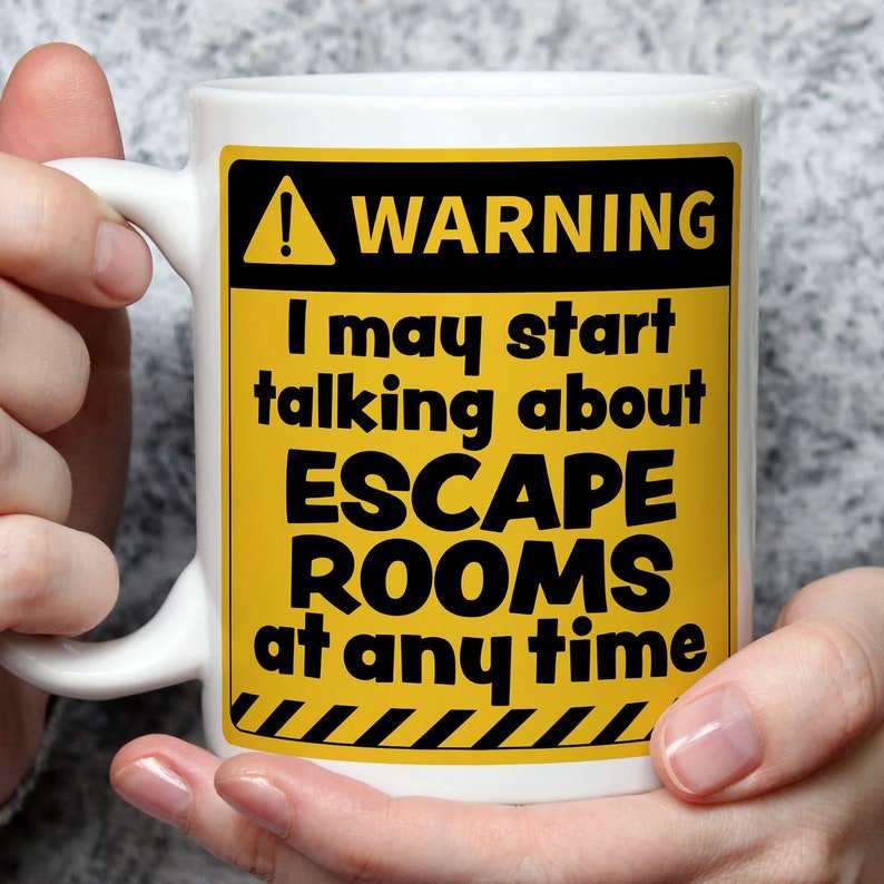 Warning! I May Start Talking About Escape Rooms at Any Time Mug