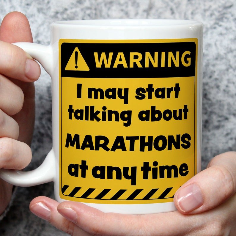 Warning! I May Start Talking About Marathons at Any Time Mug