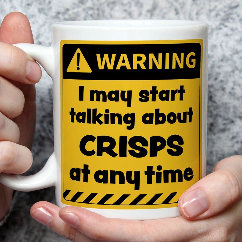 Warning! I May Start Talking About Crisps at Any Time Mug