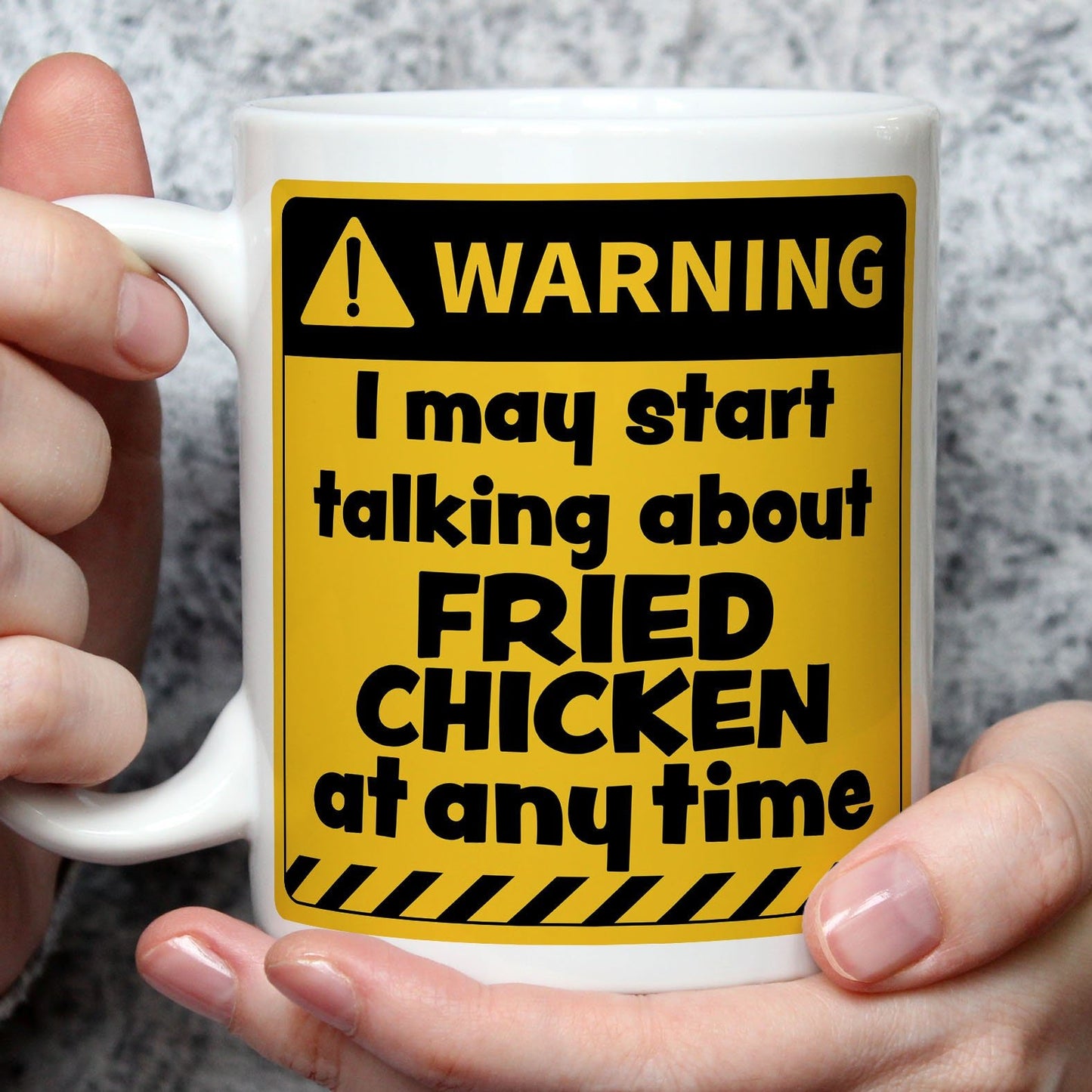 Warning! I May Start Talking About Fried Chicken at Any Time Mug